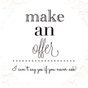 Make me a reasonable offer